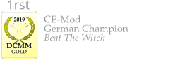 CE-Mod German Champion Beat The Witch 2019  DCMM  GOLD 1rst