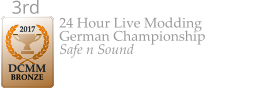 2017  DCMM  BRONZE 3rd  24 Hour Live Modding German Championship Safe n Sound