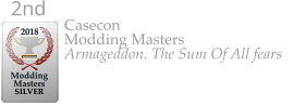 Casecon Modding Masters Armageddon. The Sum Of All fears  2018  Modding Masters  SILVER 2nd