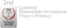 Casemod Thermaltake Invitational Piracy n Prophecy  2016  TT-Invite SILVER 2nd
