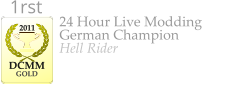 24 Hour Live Modding German Champion Hell Rider    2011  DCMM  GOLD 1rst